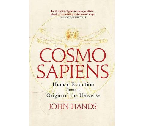 Cosmosapiens: Human Evolution from the Origin- John Hands