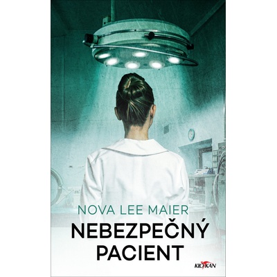 Nebezpečný pacient - Nova Lee Maier