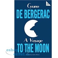 A Voyage to the Moon - Cyrano de Bergerac