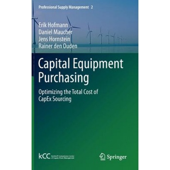 Capital Equipment Purchasing | Erik Hofmann, Daniel Maucher, Jens Hornstein