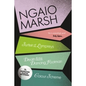 Surfeit of Lampreys / Death and the Dancing Footman / Colour Scheme | Ngaio Marsh (ISBN: 9780007328727)