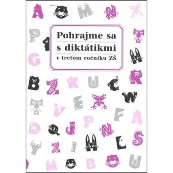 Pohrajme sa s diktátikmi v treťom ročníku ZŠ Margita Svobodová