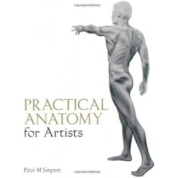 Practical Anatomy for Artists - Peter M. Simpson