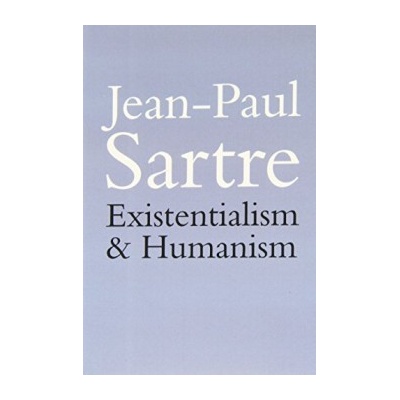 Existentialism and Humanism Jean-Paul Sartre