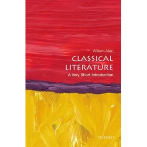 Classical Literature: A Very Short Introduction | William Allan (2014)