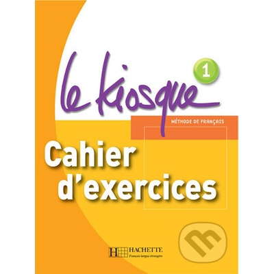 LE KIOSQUE 1 CAHIER D´EXERCICES - GALLON, F., HIMBER, C.