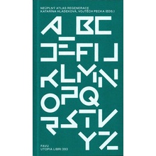 Neúplný atlas regenerace - kol., Katarína Hládeková