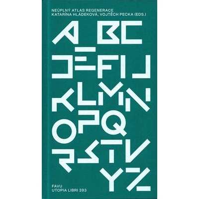 Neúplný atlas regenerace - kol., Katarína Hládeková