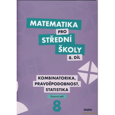 Matematika pro střední školy 8.díl Pracovní sešit