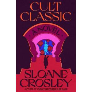 Cult Classic | Sloane Crosley (ISBN: 9780374603397)
