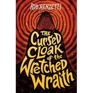 The Cursed Cloak of the Wretched Wraith (ISBN: 9780593519592)