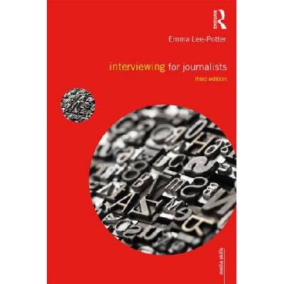 Interviewing for Journalists | Emma Lee-Potter