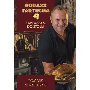 Oddasz fartucha. Zapraszam do stołu! | Tomasz Strzelczyk (2024)