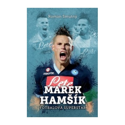 Marek Hamšík: fotbalová superstar Roman Smutný
