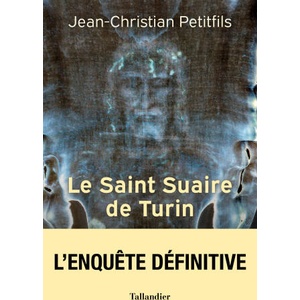 Le Saint Suaire de Turin | Petitfils (2022)