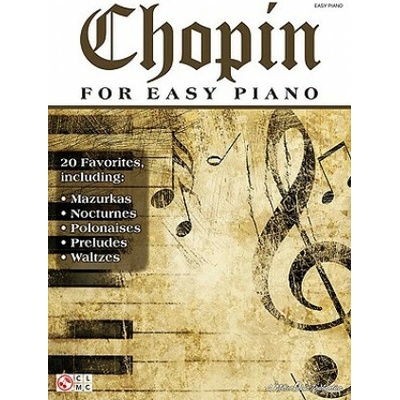 Chopin for Easy Piano Chopin v jednoduchej úprave pre klavír