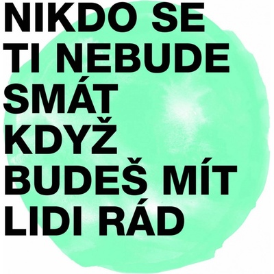 Midi Lidi - Nikdo se ti nebude smát když budeš mít lidi rád CD