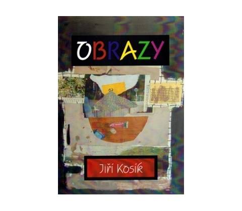 Obrazy - Jiří Kosík