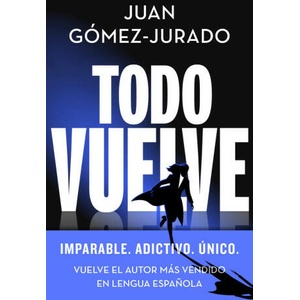 TODO VUELVE SERIE TODO ARDE 2 | JUAN GOMEZ JURADO (2023)