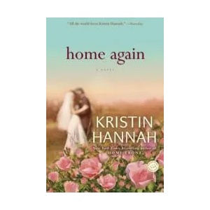 Home Again | Kristin Hannah (2012)