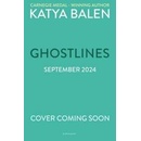 Ghostlines - Katya Balen