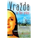 Vražda na Den práce -- Případ bývalé jeptišky - Lee Harrisová