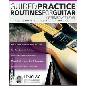 Guided Practice Routines For Guitar - Intermediate Level | Joseph Alexander, Tim Pettingale (2023)
