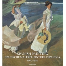 Spanish Painting: Spanische Malerei, Pintura Espa?ola 1665 --1920