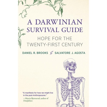 A Darwinian Survival Guide: Hope for the Twenty-First Century
