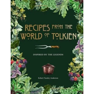 Recipes from the World of Tolkien: Inspired by the Legends (2020)