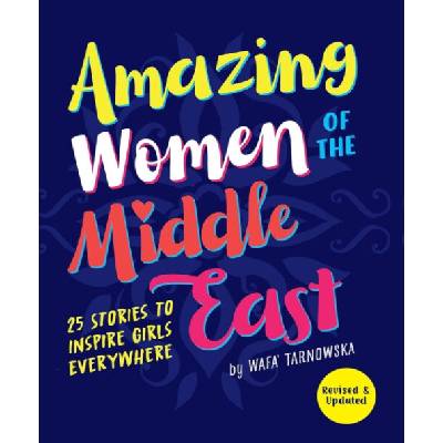 Amazing Women of the Middle East - Tarnowska, Wafa' – Zbozi.Blesk.cz