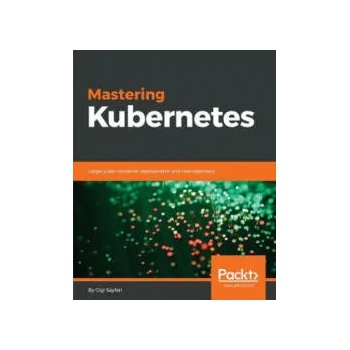 Image 1 of Mastering Kubernetes | Gigi Sayfan