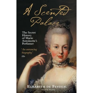 Scented Palace | Elisabeth de Feydeau (ISBN: 9780755647149)