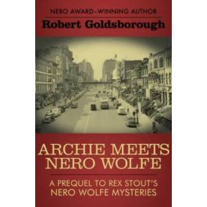 Archie Meets Nero Wolfe | Robert Goldsborough (ISBN: 9781453270974)