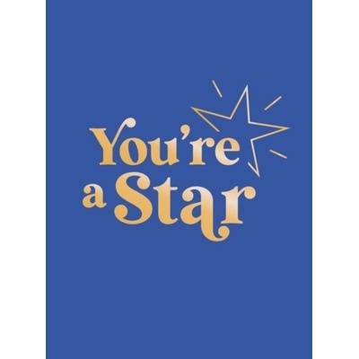 You're a Star