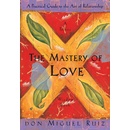 The Mastery of Love: A Practical Guide to the... - Don Miguel Ruiz