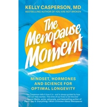 The Menopause Moment - Kelly Casperson M.D.