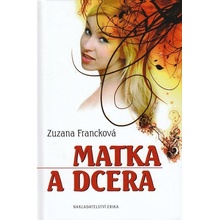 Matka a dcera - Zuzana Francková