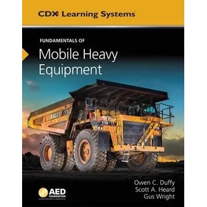 Fundamentals of Mobile Heavy Equipment: AED Foundation Technical Standards | Gus Wright, Owen C. Duffy (ISBN: 9781284112917)