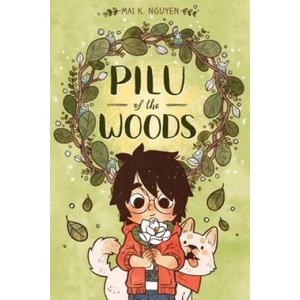 Pilu of the Woods | Mai K. Nguyen (ISBN: 9781620105634)