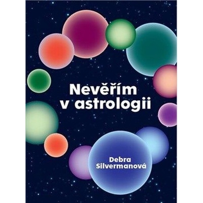 Nevěřím v astrologii - Debra Silverman