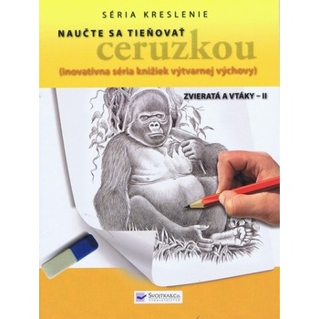 Naučte sa tieňovať ceruzkou Zvieratá a vtáky - II