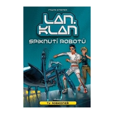 LAN.KLAN spiknutí robotů - Frank Stieper, Michael Pleesz