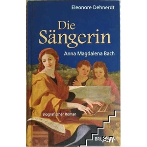 Die Sängerin: Anna Magdalena Bach (ISBN: 9783765519628)