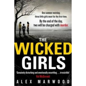 Wicked Girls | Alex Marwood (2012)