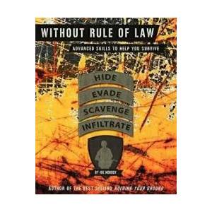 Without Rule of Law: Advanced Skills to Help You Survive | Joe Nobody, E Ivester, D Allen (ISBN: 9780615592831)