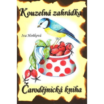 Čarodějnická kniha Kouzelná zahrádka Iva Hoňková