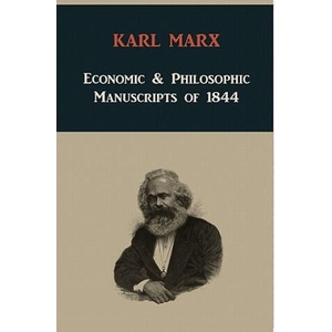 Economic & Philosophic Manuscripts of 1844 (ISBN: 9781891396564)