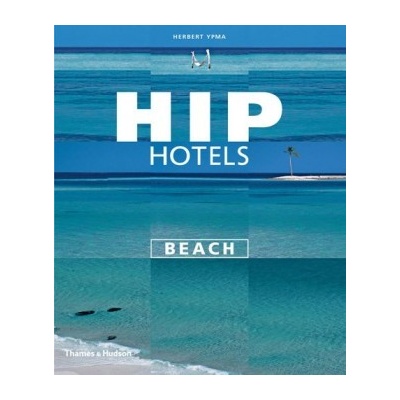 Hip Hotels: Beach -