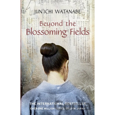 Beyond the Blossoming Fields - Jun`ichi Watanabe